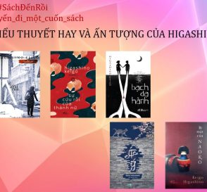 Higashino Keigo Và Top 7 Cuốn Tiểu Thuyết Hay Mà Bạn Không Nên Bỏ Lỡ